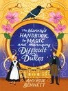 The Nanny's Handbook to Magic and Managing Difficult Dukes